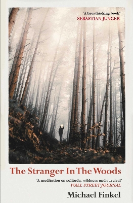 THE-STRANGER-IN-THE-WOODS-A-MEDITATION-ON-SOLITUDE-WILDNE.jpg THE STRANGER IN THE WOODS : A MEDITATION ON SOLITUDE WILDNE