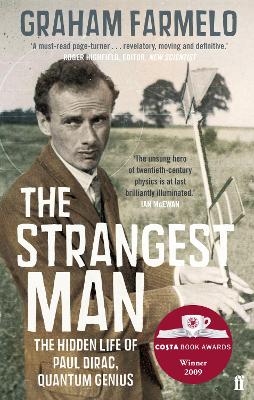 THE STRANGEST MAN : THE HIDDEN LIFE OF PAUL DIRAC QUANTUM GE
