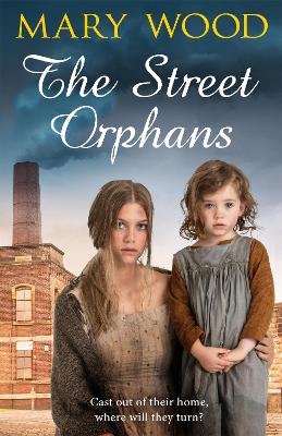 THE STREET ORPHANS - MARY WOOD