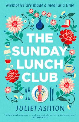 THE SUNDAY LUNCH CLUB : THE FEEL- GOOD NOVEL OF 2018 PB B -