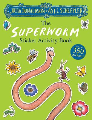 THE SUPERWORM STICKER BOOK PB - JULIA DONALDSON-AXEL SCHEFFL