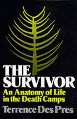 THE SURVIVOR - TERRENCE DES PRES