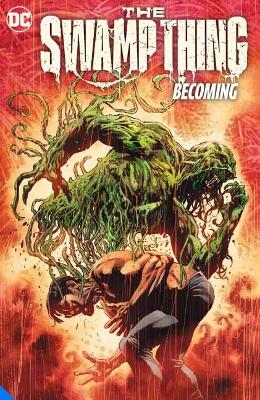 THE SWAMP THING VOLUME 1: BECOMING - V. RAM-MIKE PERKINS