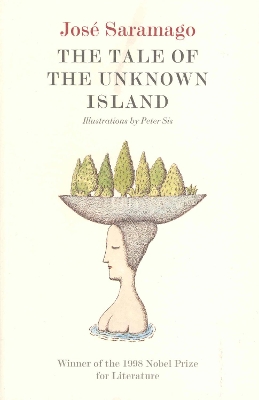 THE TALE OF THE UNKNOWN ISLAND  PB - JOSE SARAMAGO-PETER SIS