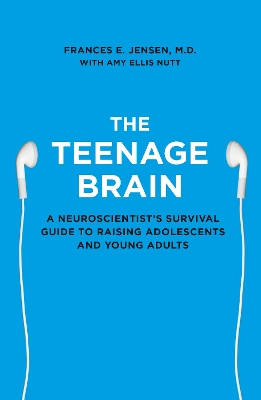 THE TEENAGE BRAIN PB - FRANCES E. JENSEN