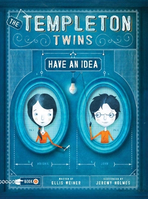 THE TEMPLETON TWINS HAVE AN IDEA HC - ELLIS WEINER-JEREMY HO