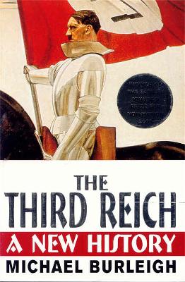 THE THIRD REICH PB B FORMAT - MICHAEL BURLEIGH