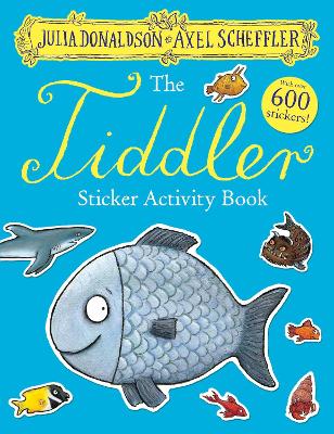THE TIDDLER STICKER ACTIVITY BOOK PB - JULIA DONALDSON-AXEL