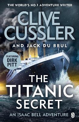 THE TITANIC SECRET - CLIVE CUSSLER-JACK DU BRUL