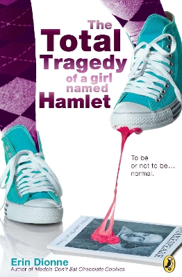 THE TOTAL TRAGEDY OF A GIRL NAMED HAMLET - ERIN DIONNE
