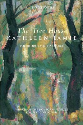 THE TREE HOUSE - KATHLEEN JAMIE
