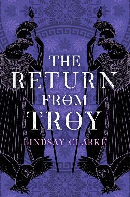 THE TROY QUARTET (4)   THE RETURN FROM TROY - LINDSAY CLARKE