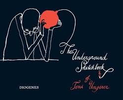 THE UNDERGROUND SKETCHBOOK - TOMI UNGERER