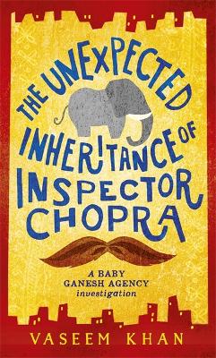 THE UNEXPECTED INHERITANCE OF INSPECTOR CHOPRA PB - VASEEM K