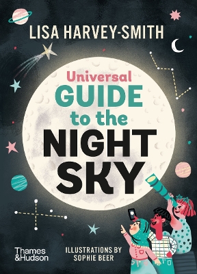 THE UNIVERSAL GUIDE TO THE NIGHT SKY PB - LISA HARVEY SMITH-