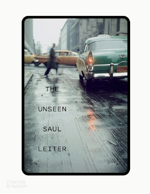 THE UNSEEN SAUL LEITER HC - MARGIT ERB-MICHAEL PARILLO