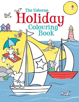 THE USBORNE HOLIDAY COLOURING BOOK PB C FORMAT - KIRSTEEN RO