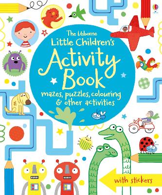 THE USBORNE LITTLE CHILDRENS ACTIVITY BOOK PB - JAMES MACLAI