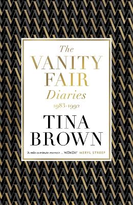 THE VANITY FAIR DIARIES : 1983 - 1992 HC - TINA BROWN
