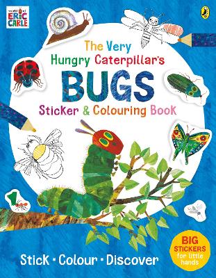 THE VERY HUNGRY CATERPILLARS BUGS : STICKER AND COLOURING BO