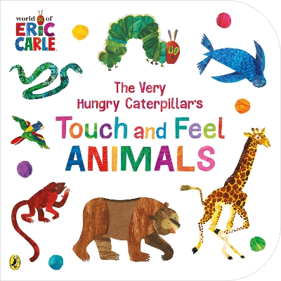 THE VERY HUNGRY CATERPILLARS : TOUCH AND FEEL ANIMALS HC BBK