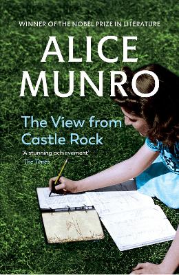 THE VIEW FROM CASTLE ROCK PB B FORMAT - ALICE MUNRO