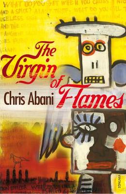 THE VIRGIN OF FLAMES PB B FORMAT - CHRIS ABANI