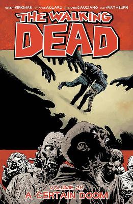 THE WALKING DEAD VOLUME 28: A CERTAIN DOOM - ROBERT KIRKMAN-