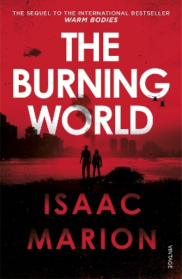 THE WARM BODY SERIES 2: THE BURNING WORLD  PB - ISAAC MARION