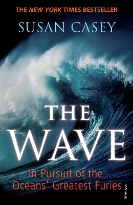 THE WAVE :IN PURSUIT OF THE OCEANS GREATEST FURIES - SUSAN C