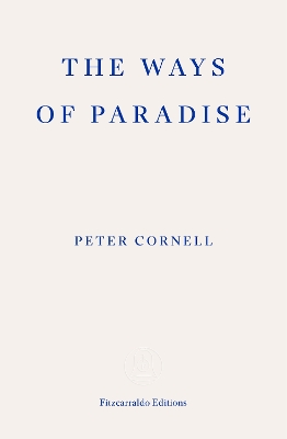 THE WAYS OF PARADISE PB - PETER CORNELL-SASKIA VOGEL