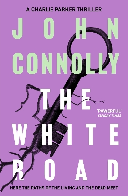 THE-WHITE-ROAD-PB-JOHN-CONNOLLY.jpg THE WHITE ROAD PB - JOHN CONNOLLY