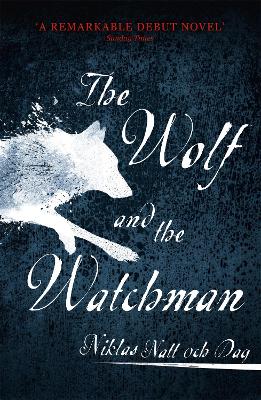 THE-WOLF-AND-THE-WATCHMAN-PB-NIKLAS-NATT-OCH-DAG.jpg THE WOLF AND THE WATCHMAN PB - NIKLAS NATT OCH DAG