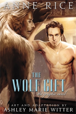 THE WOLF GIFT: THE GRAPHIC NOVEL - ANNE RICE-ASHLEY MARIE WI