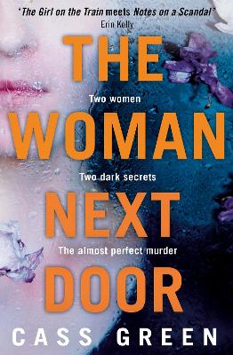 THE WOMAN NEXT DOOR : A DARK AND TWISTY PSYCHOLOGICAL THRILL