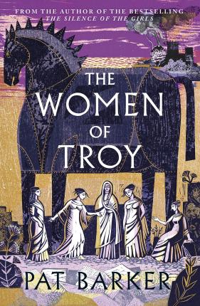 THE WOMEN OF TROY TPB - BARKER PAT