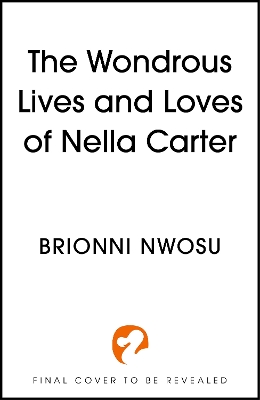 THE WONDROUS LIVES AND LOVES OF NELLA CARTER TPB - BRIONNI N