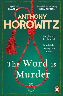 THE WORD IS MURDER : THE BESTSELLING MYSTERY FROM THE AUTHOR