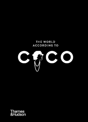 THE WORLD ACCORDING TO COCO : THE WIT AND WISDOM OF COCO CHA