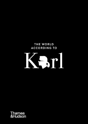 THE WORLD ACCORDING TO KARL : THE WIT AND WISDOM OF KARL LAG