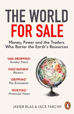 THE WORLD FOR SALE : MONEY POWER AND THE TRADERS WHO BARTER
