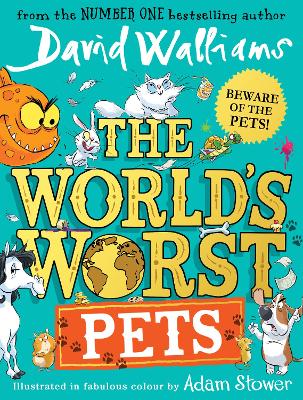 THE WORLDS WORST PETS - DAVID WALLIAMS-ADAM STOWER