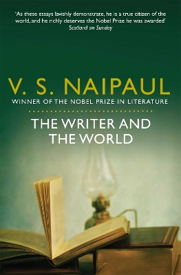 THE WRITER AND THE WORLD:ESSAYS(PB) - V.S. NAIPAUL