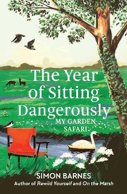 THE YEAR OF SITTING DANGEROUSLY : MY GARDEN SAFARI PB - SIMO