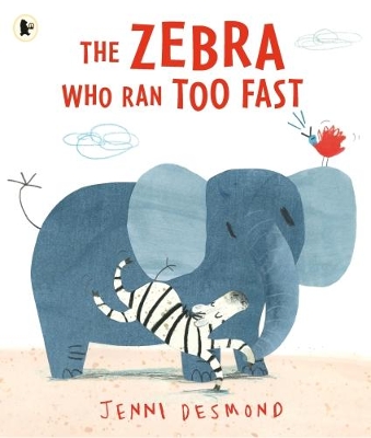 THE ZEBRA WHO RAN TOO FAST  PB - JENNI DESMOND-JENNI DESMOND