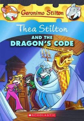THEA STILTON AND THE DRAGONS CODE (THEA STILTON #1) - THEA S