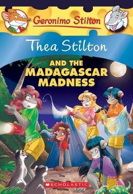 THEA STILTON AND THE MADAGASCAR MADNESS (THEA STILTON #24) -