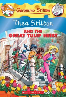 THEA STILTON : THEA STILTON AND THE GREAT TULIP HEIST PB A F