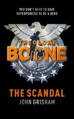 THEODORE BOONE : THE SCANDAL HC - JOHN GRISHAM