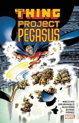 THING: PROJECT PEGASUS    PB - RALPH MACCHIO-MARK GRUENWALD-